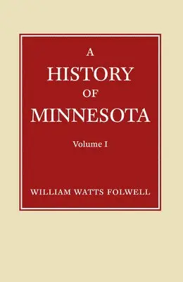 William Folwell - History of Minnesota Volume 1, Häftad. Tillgänglighet: Lägg i varukorg
