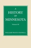 William Folwell - History of Minnesota Volume 3, Häftad. Tillgänglighet: Lägg i varukorg