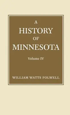 William Folwell - History of Minnesota Volume 4, Häftad. Tillgänglighet: Lägg i varukorg