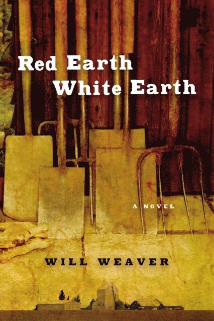 Will Weaver - Red Earth White Earth, E-bok