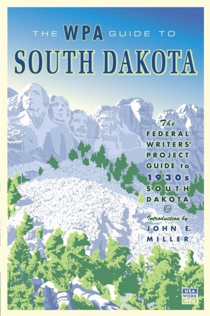 Federal Writers' Project - WPA Guide to South Dakota, E-bok