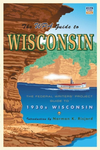 Federal Writers' Project - WPA Guide to Wisconsin, E-bok