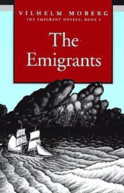 Vilhelm Moberg - Emigrants, E-bok