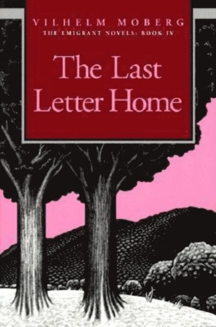 Vilhelm Moberg - Last Letter Home, E-bok