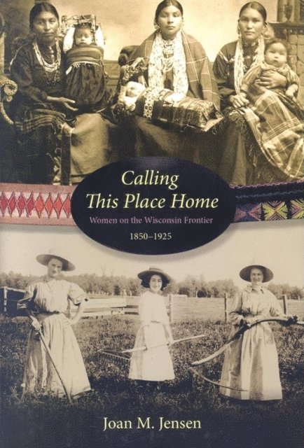 Joan M. Jensen - Calling This Place Home, E-bok