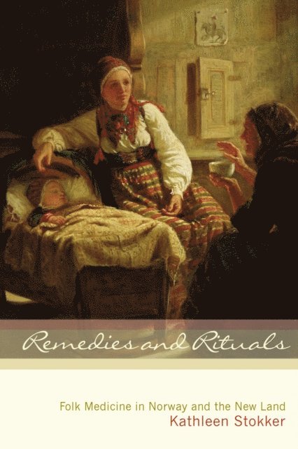 Kathleen Stokker - Remedies and Rituals, E-bok