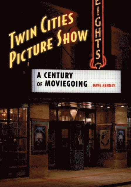 Dave Kenney - Twin Cities Picture Show, E-bok