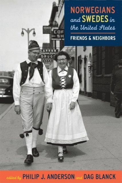 Dag Blanck, Philip J. Anderson - Norwegians and Swedes in the United States, E-bok
