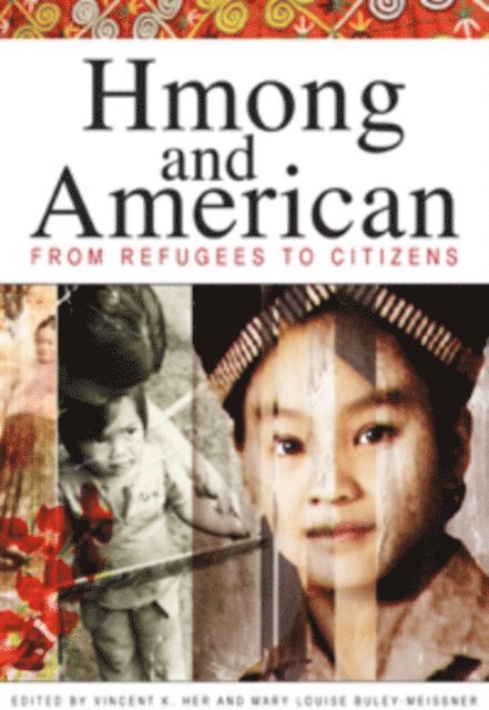 Mary Louise Buley-Meissner, Vincent K. Her - Hmong and American, E-bok