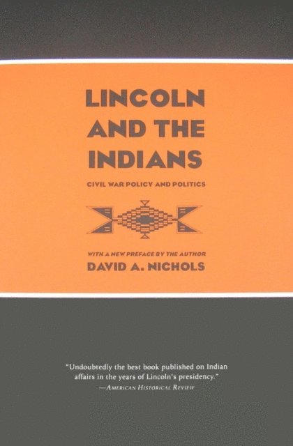 David A. Nichols - Lincoln and the Indians, E-bok