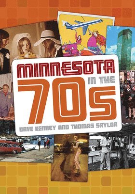 Dave Kenney, Thomas Saylor - Minnesota in the 70s, Häftad