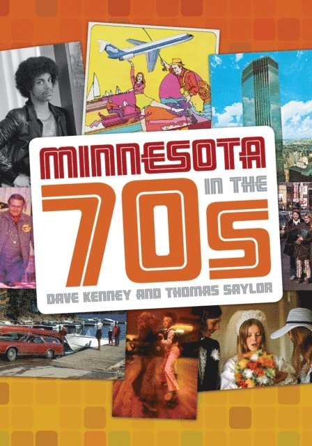 Thomas Saylor, Dave Kenney - Minnesota in the '70s, E-bok