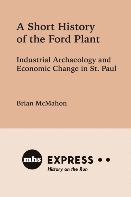 Brian McMahon - Short History of the Ford Plant, E-bok