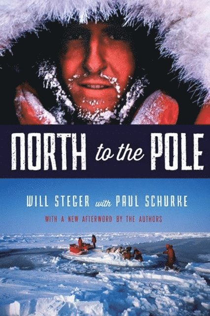 Paul Schurke, Will Steger - North to the Pole, E-bok