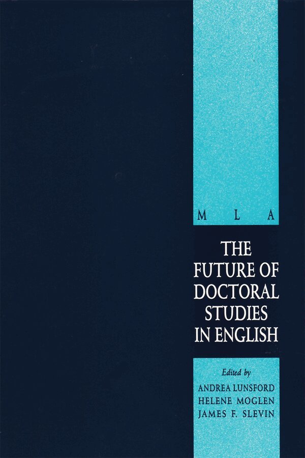 Andrea Lunsford, Helene Moglen, James Slevin - Future of Doctoral Studies in English, Inbunden. Tillgänglighet: Tillfälligt slut