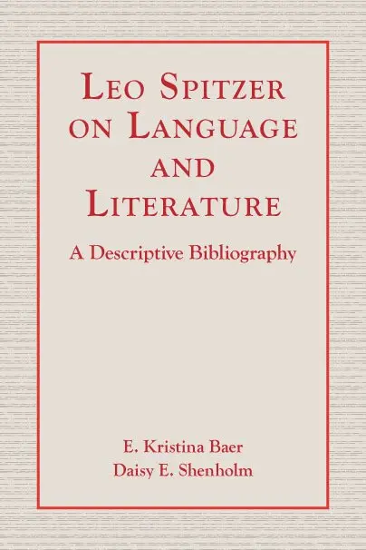 E. Kristina Baer, Daisy E. Shenholm - Leo Spitzer on Language and Literature, Inbunden. Tillgänglighet: Lägg i varukorg