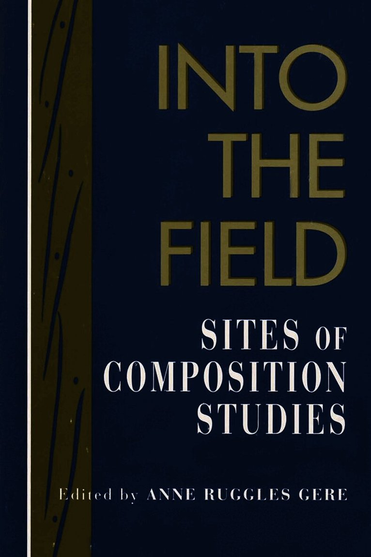 Anne Ruggles Gere - Into the Field, Häftad. Tillgänglighet: Tillfälligt slut