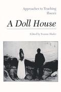 Approaches to Teaching Ibsen's A Doll House