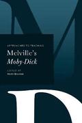 Approaches to Teaching Melville's Moby-Dick