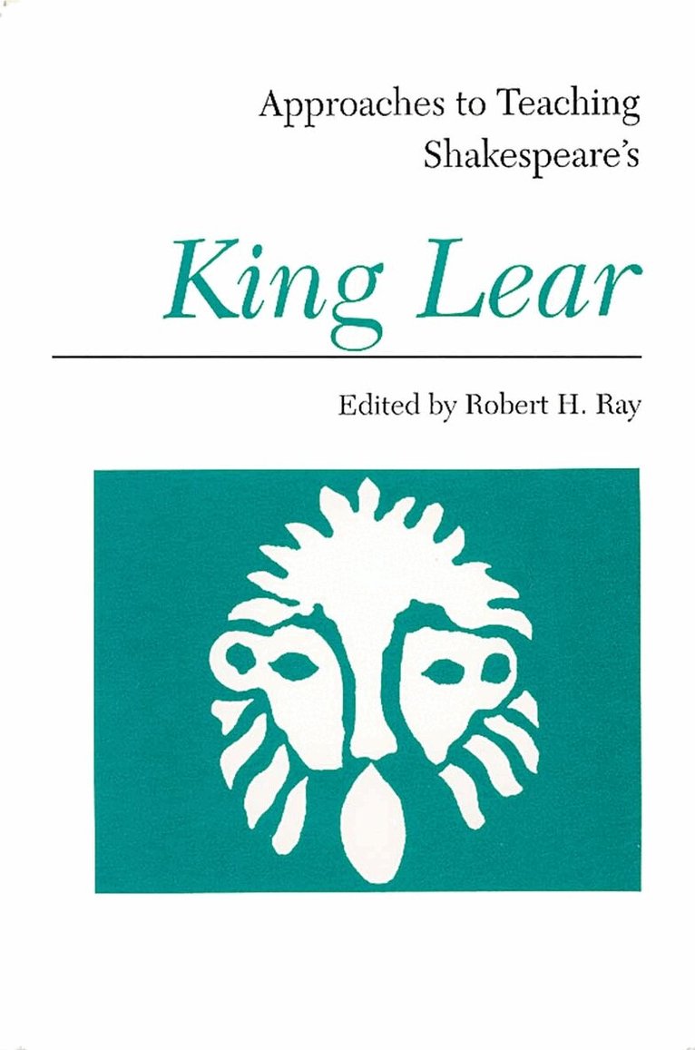 Robert H. Ray - Approaches to Teaching Shakespeare's King Lear, Häftad