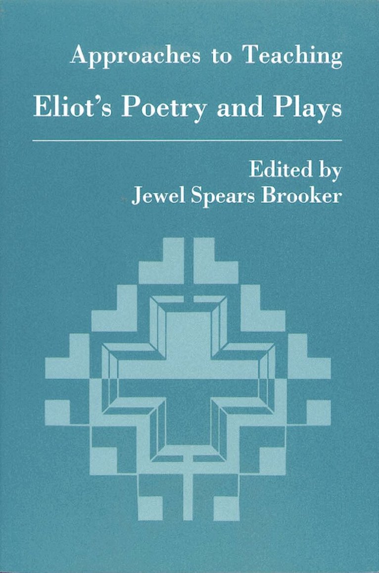 Jewel Spears Brooker - Approaches to Teaching Eliot Poetry and Plays, Häftad. Tillgänglighet: Tillfälligt slut