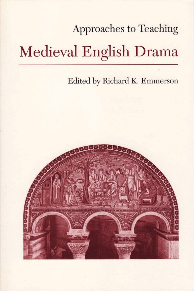 Richard K. Emmerson - Approaches to Teaching Medieval English Drama, Häftad. Tillgänglighet: Tillfälligt slut