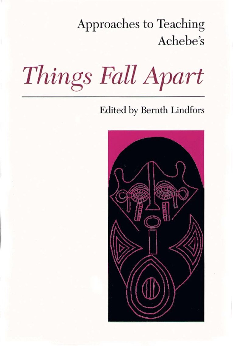 Bernth Lindfors - Approaches to Teaching Achebe's Things Fall Apart, Häftad. Tillgänglighet: Tillfälligt slut