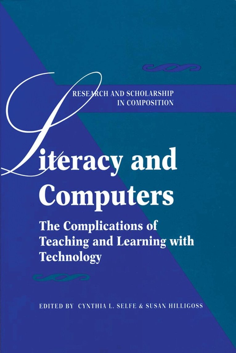 Cynthia L. Selfe - Literacy and Computers, Häftad. Tillgänglighet: Tillfälligt slut