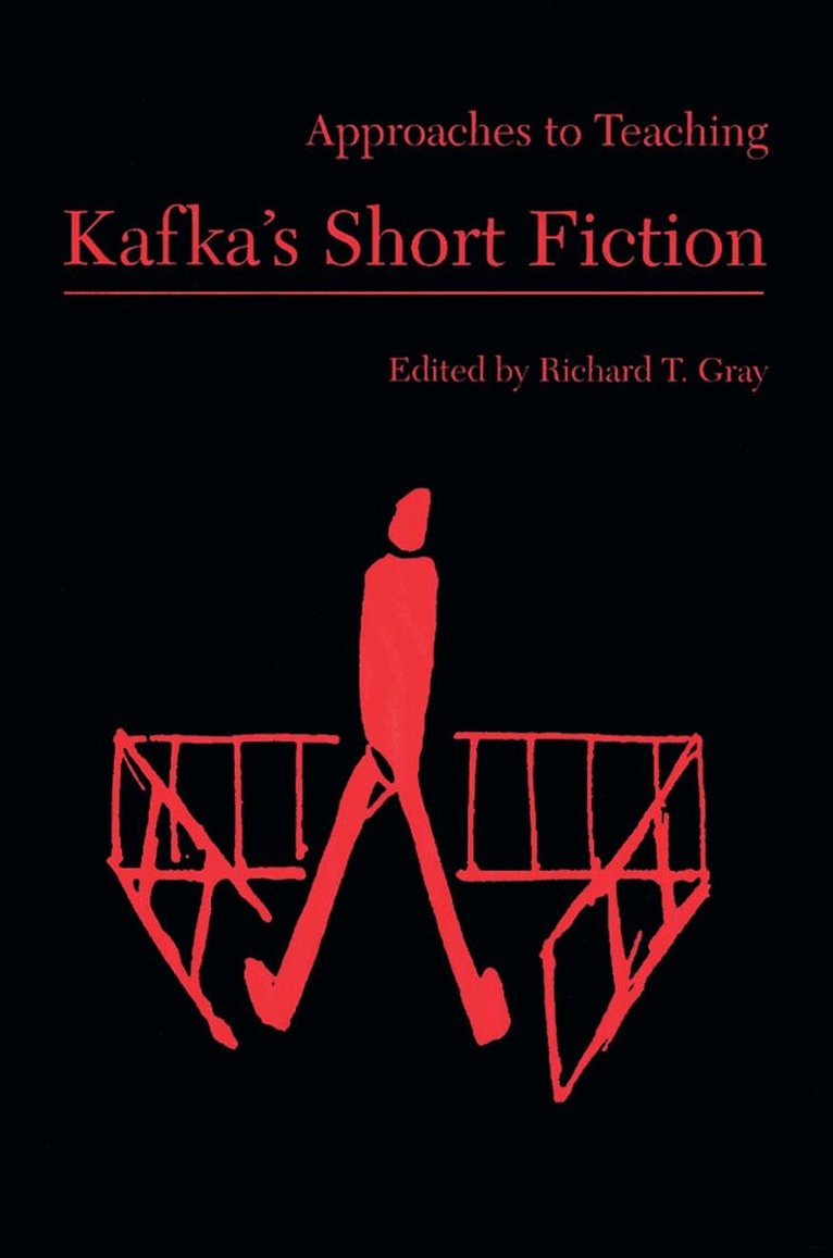 Richard T. Gray - Approaches to Teaching Kafka's Short Fiction, Häftad. Tillgänglighet: Tillfälligt slut