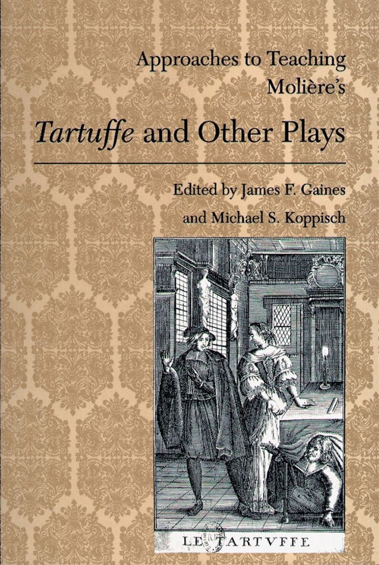 James F. Gaines - Approaches to Teaching Moliere's Tartuffe and Other Plays, Inbunden. Tillgänglighet: Tillfälligt slut