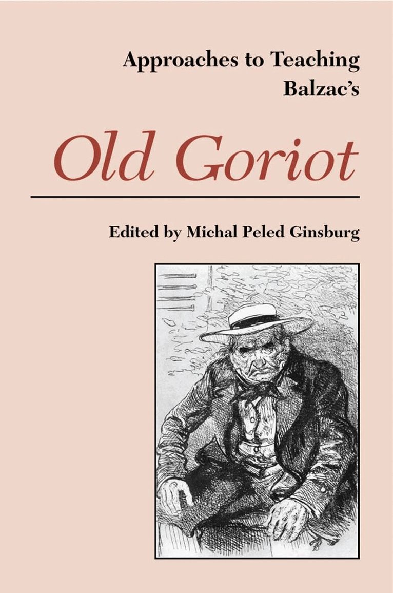 Michal Peled Ginsburg - Approaches to Teaching Balzac's Old Goriot, Inbunden. Tillgänglighet: Tillfälligt slut