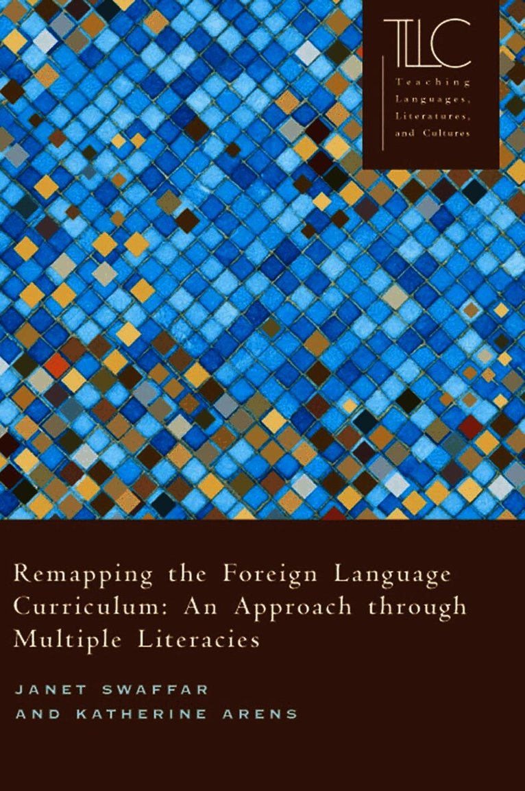 Janet Swaffar, Katherine Arens - Remapping the Foreign Language Curriculum, Häftad. Tillgänglighet: Tillfälligt slut
