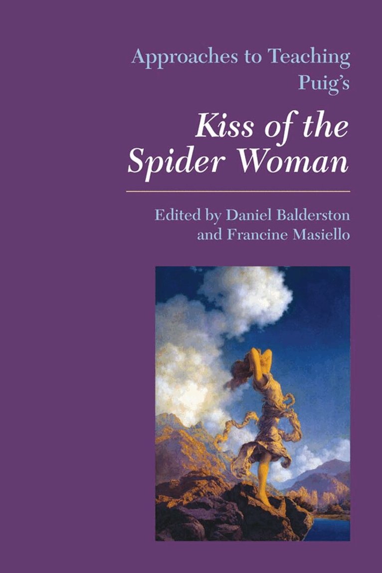Daniel Balderston, Francine Masiello - Approaches to Teaching Puig's Kiss of the Spider Woman, Häftad. Tillgänglighet: Tillfälligt slut