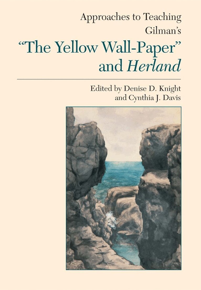 Denise D. Knight - Approaches to Teaching Gilman's ""the Yellow Wallpaper"" and Herland, Inbunden. Tillgänglighet: Tillfälligt slut