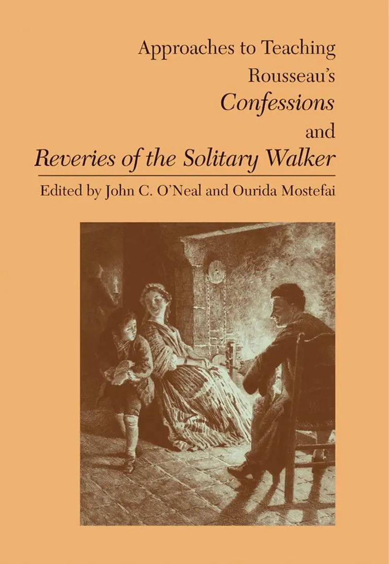 John C. O'Neal - Approaches to Teaching Rousseau's Confessions and Reveries of the Solitary Walker, Inbunden. Tillgänglighet: Lägg i varukorg