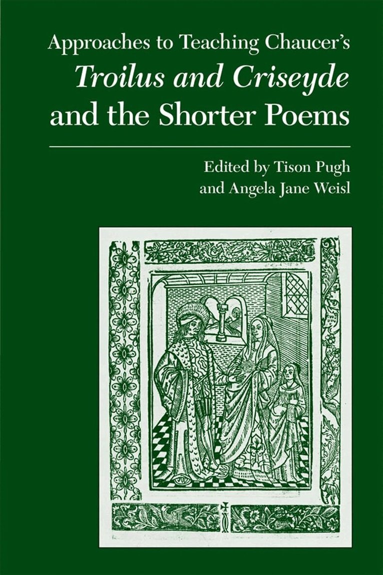 Modern Language Association, Tison Pugh, Angela Jane Weisl - Approaches to Teaching Chaucer's Troilus and Criseyde and the Shorter Poems, Inbunden. Tillgänglighet: Tillfälligt slut