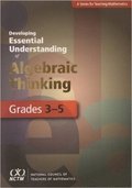 Developing Essential Understanding of Algebraic Thinking for Teaching Mathematics in Grades 3-5