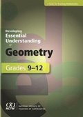 Developing Essential Understanding of Geometry for Teaching Mathematics in Grades 9-12