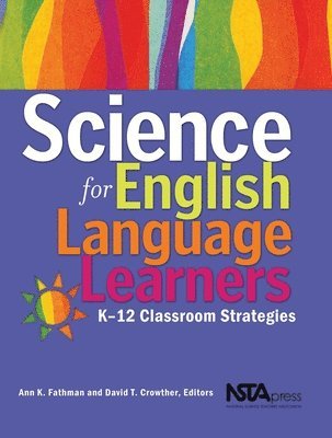 Ann K. Fathman, David T. Crowther, Ann K Fathman, David T Crowther, Ann K. Fathman, David T. Crowther - Science for English Language Learners, Häftad
