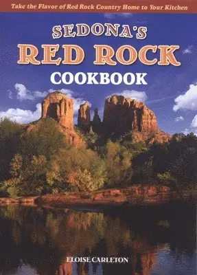 Eloise Carelton - Sedona's Red Rock Cookbook, Häftad. Tillgänglighet: Tillfälligt slut