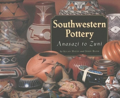 Allan Hayes, John Blom - Southwestern Pottery, Häftad. Tillgänglighet: Tillfälligt slut
