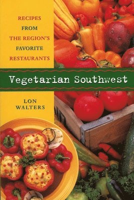 Lon Walters - Vegetarian Southwest, Häftad. Tillgänglighet: Tillfälligt slut