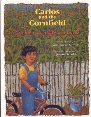 Jan Romero Stevens - Carlos and the Cornfield / Carlos y la Milpa de Maiz, Häftad. Tillgänglighet: Tillfälligt slut