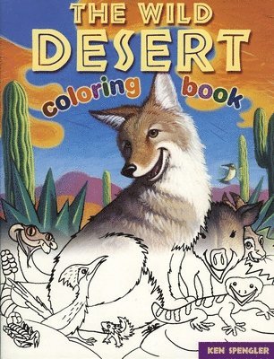 Kenneth J Spengler - Wild Desert Coloring Book, Häftad. Tillgänglighet: Tillfälligt slut