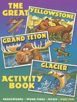 Great Yellowstone, Grand Teton, Glacier Activity Book., Häftad. Tillgänglighet: Tillfälligt slut