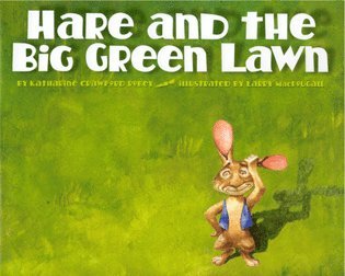 Katherine Crawford Robey - Hare and the Big Green Lawn, Inbunden. Tillgänglighet: Tillfälligt slut