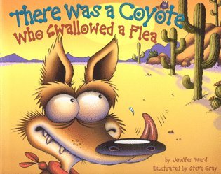 Jennifer Ward - There Was a Coyote Who Swallowed a Flea, Inbunden