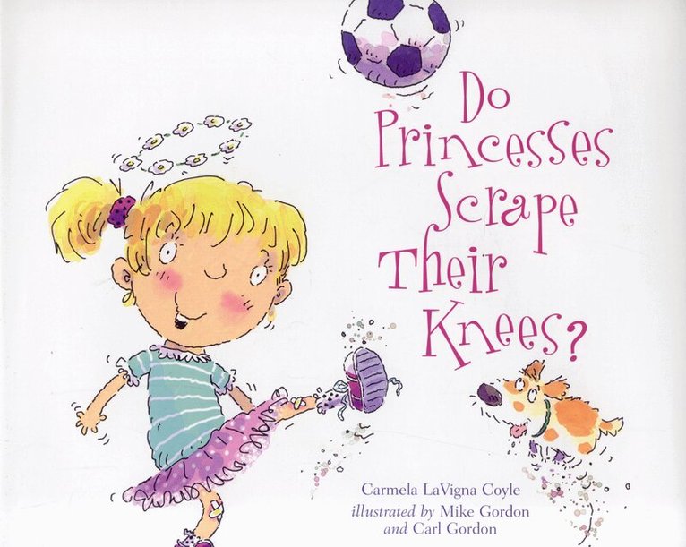 Carmela LaVigna Coyle - Do Princesses Scrape Their Knees?, Inbunden. Tillgänglighet: Tillfälligt slut