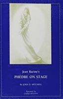 John D. Mitchell - Jean Racine's Phedre on Stage., Inbunden. Tillgänglighet: Tillfälligt slut