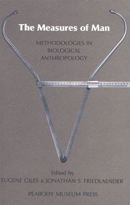 Eugene Giles, Jonathan S. Friedlaender - Measures of Man, Häftad. Tillgänglighet: Tillfälligt slut
